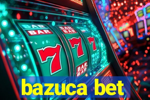 bazuca bet